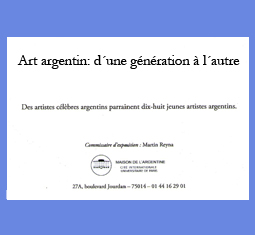 Art Argentin: d´une génération à l´autre en la MAISON DE L´ARGENTINE